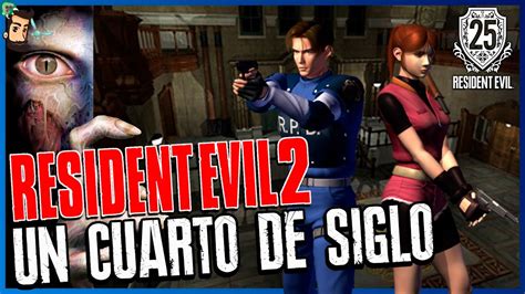 Resident Evil 2 Cumple 25 AÑazos Uno De Los Mejores Juegos De La