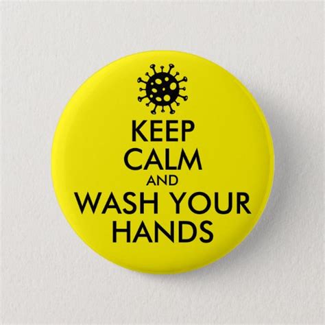 Keep Calm And Wash Your Hands Coronavirus Button