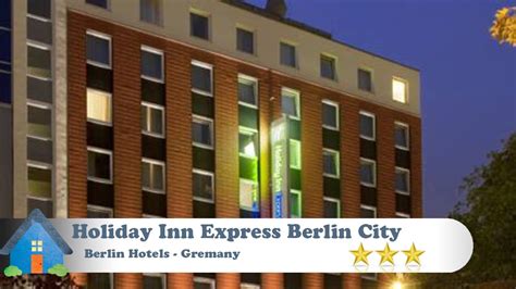 Holiday Inn Express Berlin City Centre West Berlin Hotels Germany
