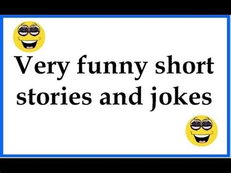 Here you have a specific category for adults. Very funny short stories and jokes - YouTube