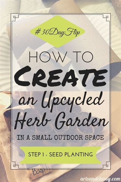 How To Create An Upcycled Herb Garden In A Small Space Herb Garden