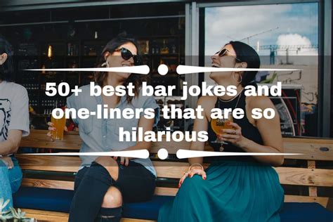 50 Best Bar Jokes And One Liners That Are So Hilarious Ke