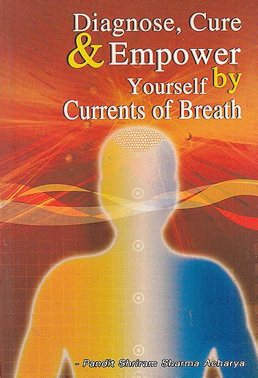 Diagnose Cure And Empower Yourself By Currents Of Breath Exotic