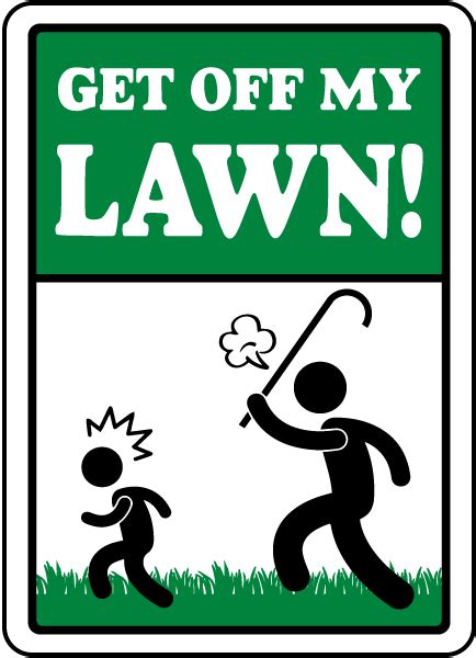 Get Off My Lawn Sign K1361 By