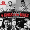 4 Kings Of The Blues - The Absolutely Essential Collection - B.B. King ...