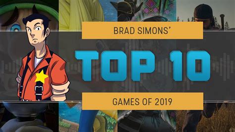 Brad Simons Top 10 Games Of 2019 Youtube