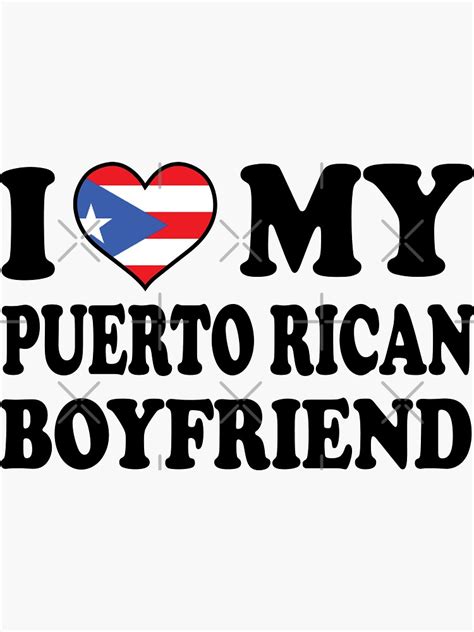 I Love My Puerto Rican Boyfriend I Heart My Puerto Rico Boyfriend
