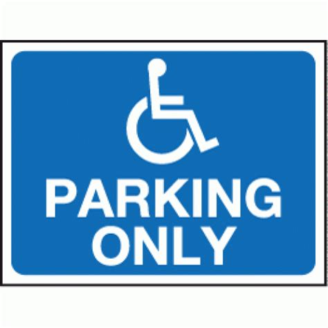 Disabled Parking Only Sign Vehicle Parking Signs Safety Signs And