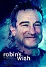 Robin's Wish: El emotivo documental que revela los últimos días y el ...