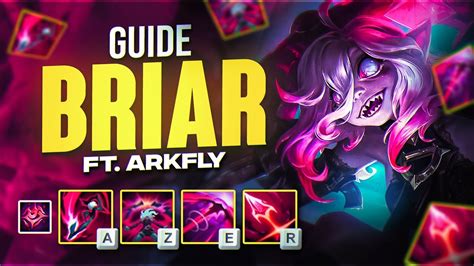 Guide Briar Build Runes Combos Ft Arkfly Youtube
