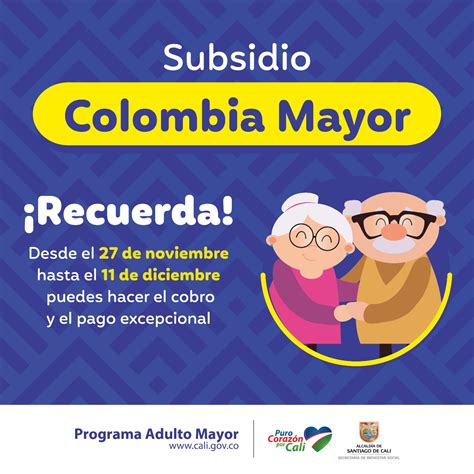 Estas Son Las Fechas Para Reclamar El Pago Del Subsidio Colombia Mayor