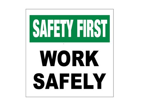 Work Safely Sign Safetyfirst