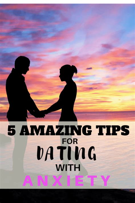 5 awesome tips for dating with anxiety radical transformation project