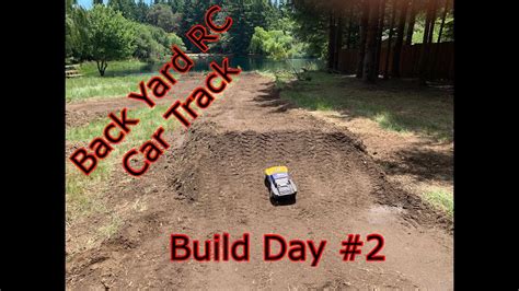 Back Yard Rc Car Dirt Track Build Day 2 Youtube