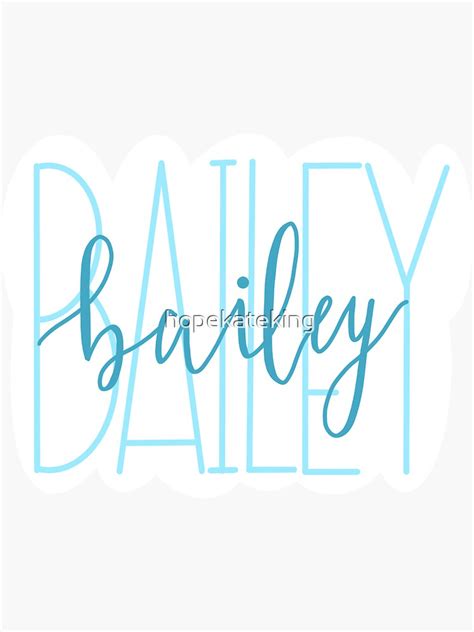 Bailey Name Sticker Sticker For Sale By Hopekateking Redbubble
