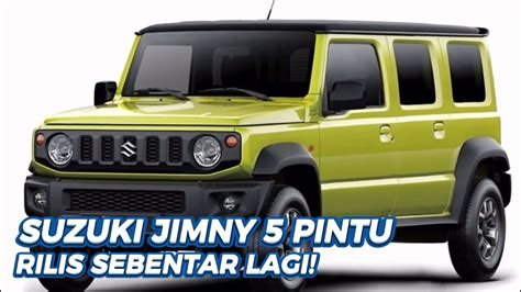MELUNCUR SEBENTAR LAGI Begini Detail Suzuki Jimny 5 Pintu YouTube