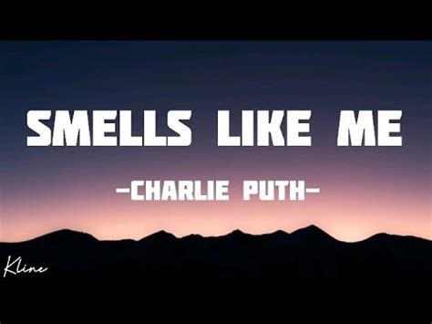 Charlie Puth Smells Like Me Lyrics Video Youtube