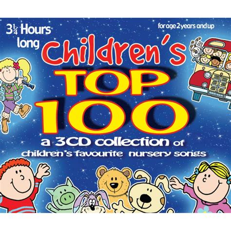 Childrens Top 100 3 Cd Set Of Childrens Favourite Nursery Songs