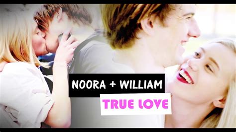 Noora William True Love Youtube