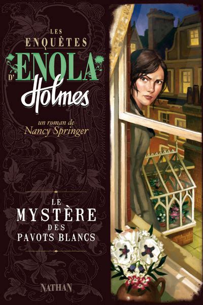 Enola Holmes Tome 3 Les Enquetes D Enola Holmes T3 Le Mystere Des