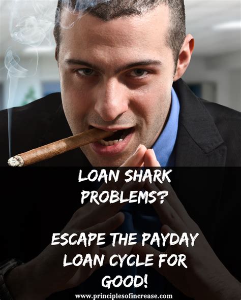 loan shark problems escape the payday loan cycle for good principles of increase best