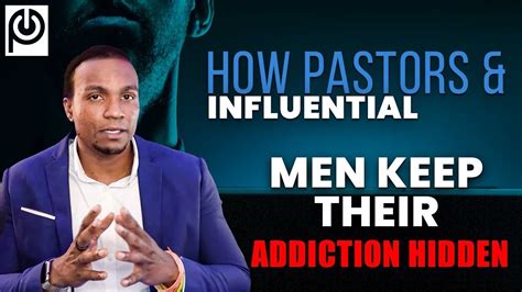 How Pastors And Influential Men Keep Their Addiction Hidden Porn