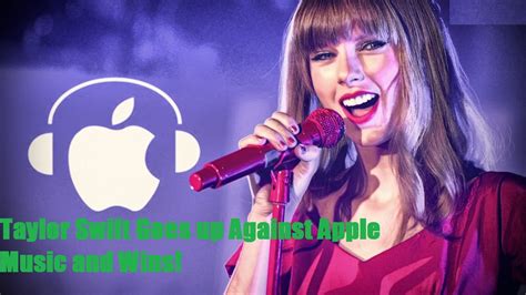 Taylor Swift Goes Up Against Apple And Wins They Will Pay Artists