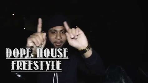 D Dot Dope House Freestyle Youtube