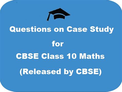 Cbse Class Th Maths Case Study Questions Pdf