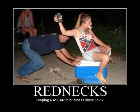 Explore our collection of motivational and famous quotes by authors you know redneck quotes. Funny Redneck Quotes About Camping. QuotesGram