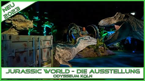 Jurassic World The Exhibition Dino Ausstellung Berlin 2024 Köln 2023 Youtube