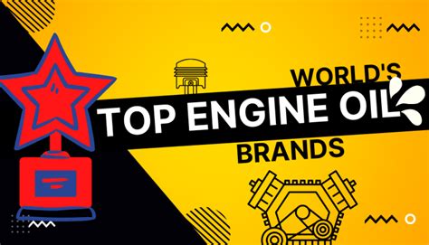 World Top 10 Engine Oil Brands 2023 Latest Ranking