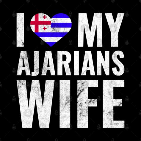 I Love My Ajarians Wife I Heart My Wife Married Couple I Love My Ajarians Wife Pin Teepublic