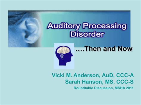 Auditory Processing Disorders— Then And Now