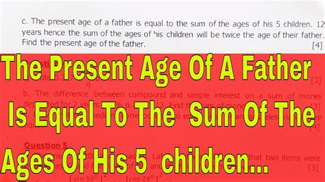 The Present Age Of A Father Is Equal To The Sum Of The Ages Of His