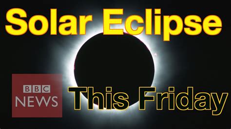 Solar Eclipse What Is It And How To Watch It Safely Bbc News Youtube