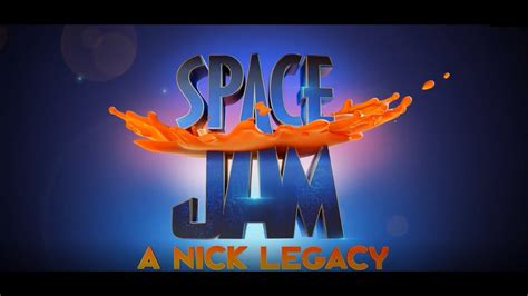 Space Jam 2 The Nick Legacy Youtube
