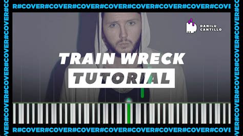 Train Wreck James Arthur Piano Tutorial Sheets Youtube