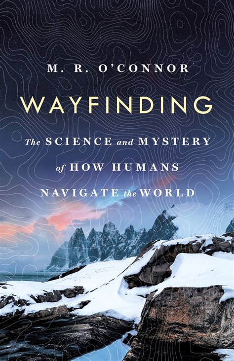 Wayfinding The Science And Mystery Of How Humans Navigate The World