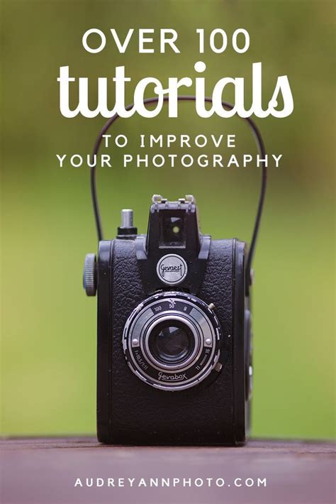 Over 100 Tutorials To Improve Your Photography — Live Snap