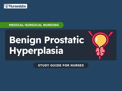 Benign Prostatic Hyperplasia Nursing Care Management Study Guide