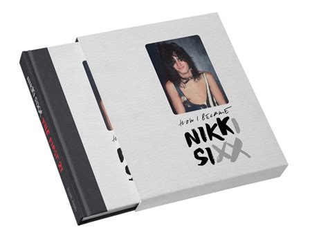 The First 21 How I Became Nikki Sixx Book Deluxe Hardcover Edition