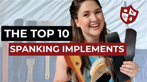 Top 10 Spanking Implements Aka How To Start Your Own Toy Bag Youtube
