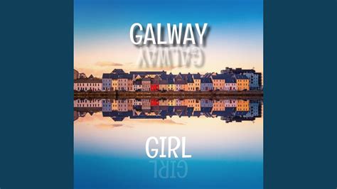 Galway Girl Youtube