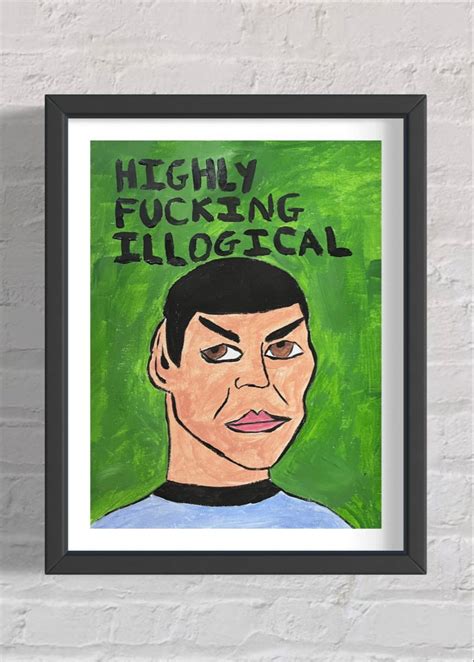 Dr Spock Highly Fcling Illogical In 2022 Hand Painting Art Unique