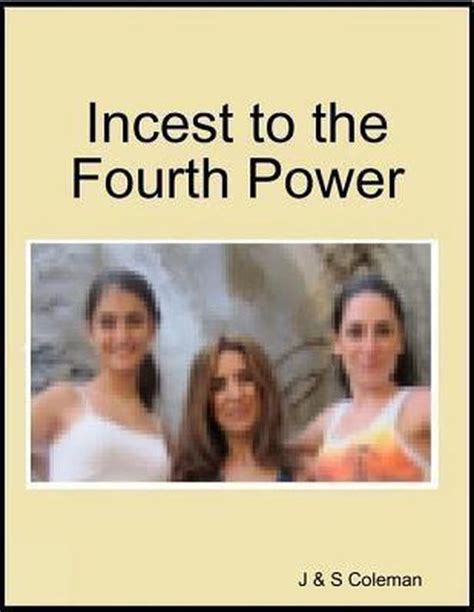 Incest To The Fourth Power Ebook J S Coleman