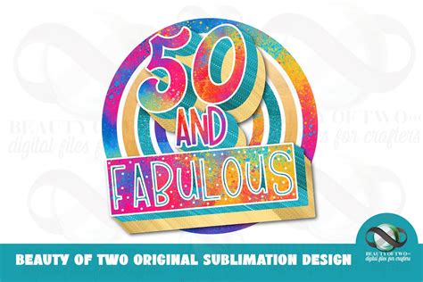 50 And Fabulous 50th Birthday Png Sublimation 50th Birthday Etsy