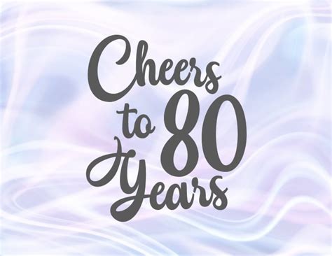 80th Birthday Svg Files For Cricut Sayings Cheer To Eighty Etsy