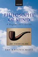 Philosophy of Mind: A Beginner's Guide by Ian Ravenscroft, Paperback ...