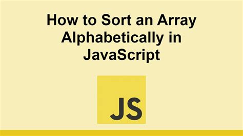 How To Sort An Array Alphabetically In Javascript